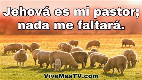 🔥 SALMOS 23 | Jehová es mi pastor; nada me faltará. - YouTube