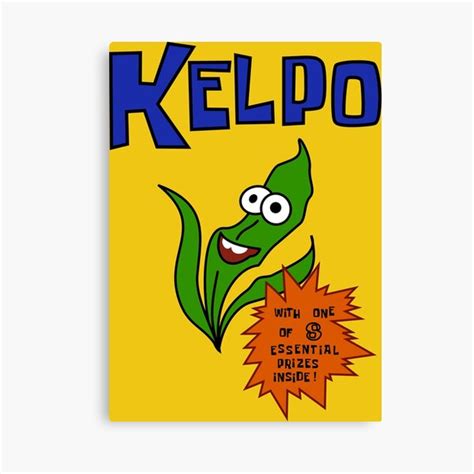 "Spongebob Squarepants - Kelpo YOUR FAVORITE BREAKFAST CEREAL" Canvas ...