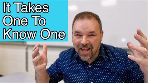 IT TAKES ONE TO KNOW ONE | SHORT ENGLISH LESSON | ENGLISH IDIOMS - YouTube