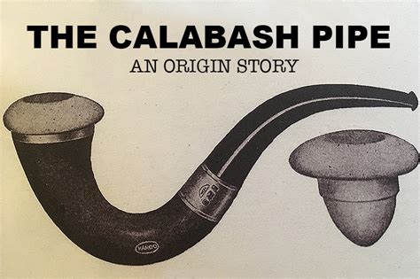 The Calabash Pipe: An Origin Story | Smokingpipes.com