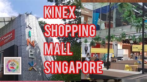 KINEX SHOPPING MALL SINGAPORE/S2K Walking Tour - YouTube