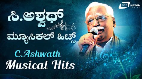 C.Ashwath Musical Hits | Kannada Video Songs from Kannada Films - YouTube