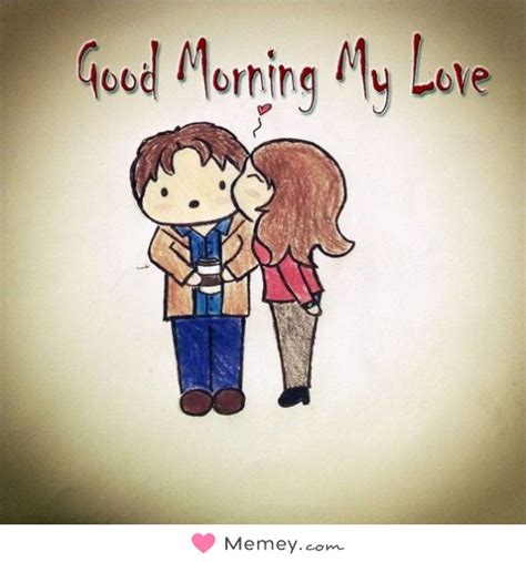 Good morning my love | Memey.com