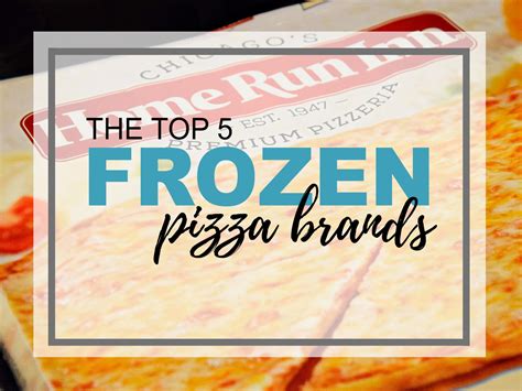 Top 5 frozen pizza brands – Wildcat Chronicle