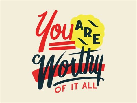 You Are Worthy of It All - Wallpaper by Adam Wiebe on Dribbble