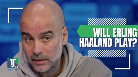 Pep Guardiola ANSWERS if Erling Haaland will be AVAILABLE for Manchester City in the UCL - YouTube