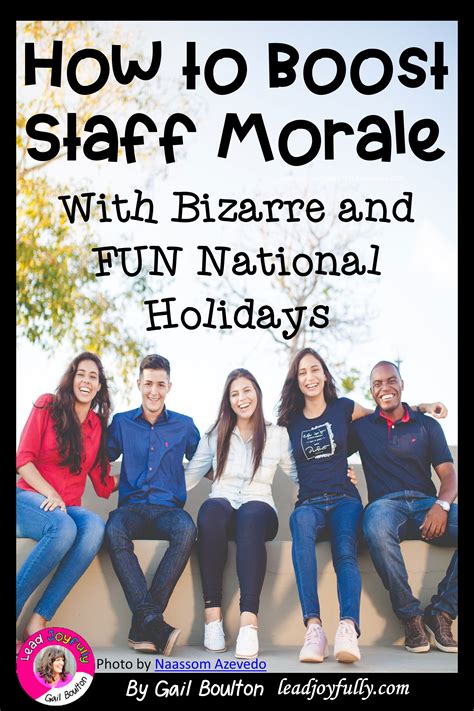 How To Boost Staff Morale with Bizarre and FUN National Holidays | Lead Joyfully | Work team ...