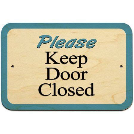 Please Keep Door Closed Sign Keep Door Closed Sign, Closed Signs ...