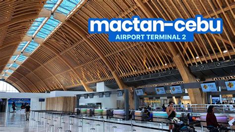 MACTAN-CEBU INTERNATIONAL AIRPORT Terminal 2: Things You Need to Know ...