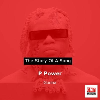 The story of the song P Power by Gunna