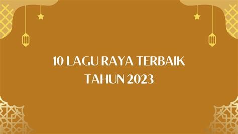 10 Lagu Raya Terbaik Tahun 2023 - Rakyat News