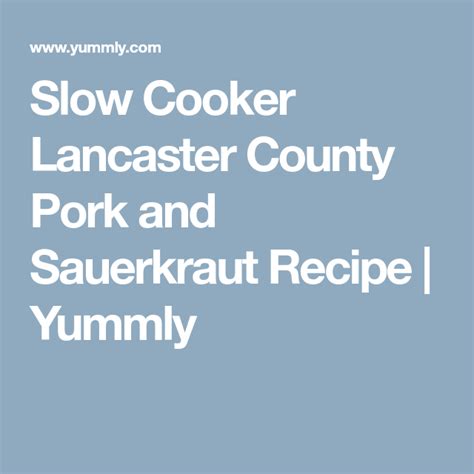 Slow Cooker Lancaster County Pork and Sauerkraut Recipe | Yummly | Recipe | Sauerkraut recipes ...