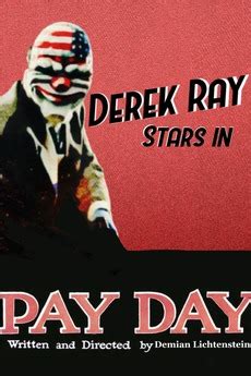 ‎PAYDAY THE MOVIE (2016) directed by Demian Lichtenstein • Reviews ...