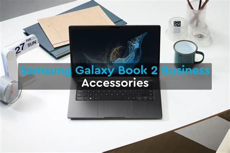 Best accessories for the Samsung Galaxy Book 2 Business in 2023