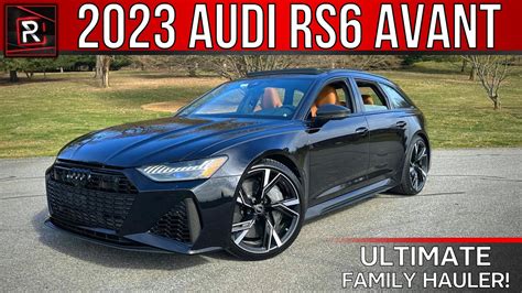 The 2023 Audi RS6 Avant Is The Ultimate Wagon For The Wealthy ...