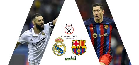 Posibles alineaciones Real Madrid vs Barcelona Final Supercopa de ...