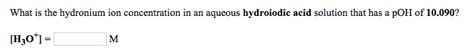 Solved The hydronium ion concentration in an aqueous | Chegg.com