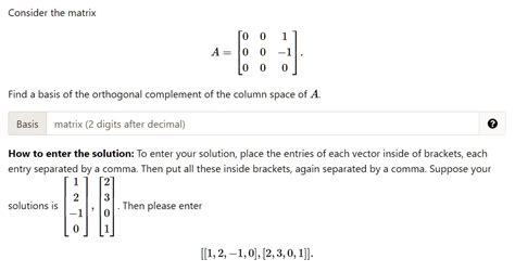 SOLVED: Consider the matrix Find a basis of the orthogonal complement of the column space of A ...