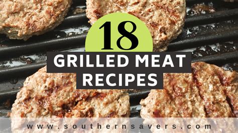 18 Grilled Meat Recipes for Delicious Dinners This Summer :: Southern Savers