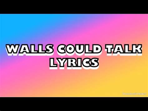 Walls Could Talk | Lyrics | T AND C - YouTube