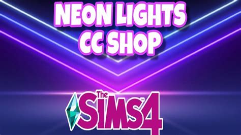 CC SHOPPING FOR NEON LIGHTS | THE SIMS 4 - YouTube