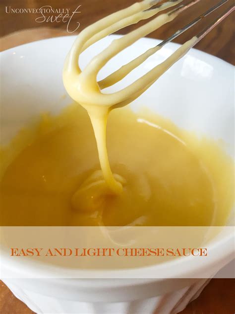 Easy Low-Calorie Cheese Sauce (Put this on EVERYTHING!) - Unconvectionally Sweet | Low calorie ...