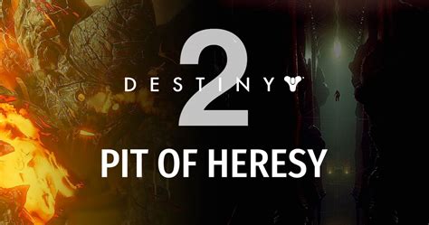 Destiny 2: How To Get Through The Pit Of Heresy Dungeon And Defeat Its ...