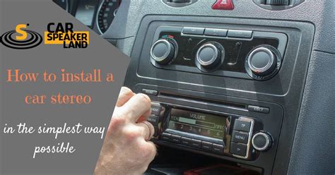 How to Install a Car Stereo in the Simplest Way Possible