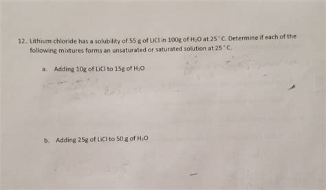 Solved 12. Lithium chloride has a solubility of 55 g of LiCI | Chegg.com