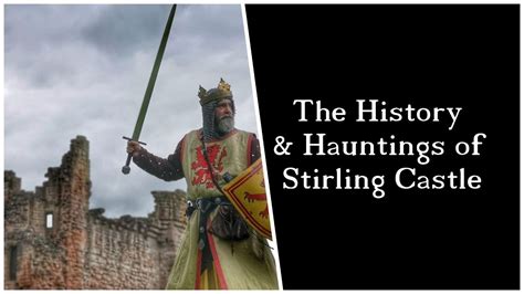 THE HISTORY & GHOSTS OF STIRLING CASTLE - YouTube