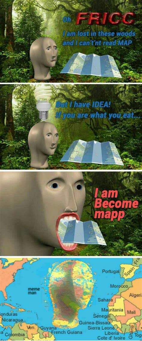 I'm the Map, I'm the Map, I'm the Map, I'm the Map - 9GAG