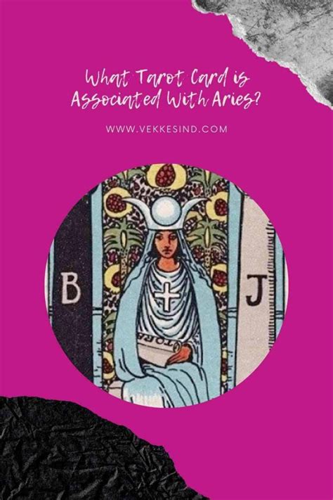 What Tarot Card is Associated With Aries? - Vekke Sind