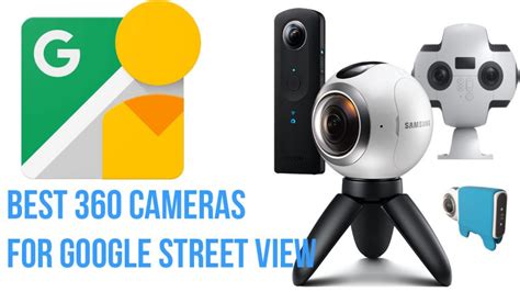 Here are the best 360 cameras for Google Street View Photography - 2017