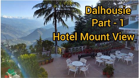 Hotel Mount View Dalhousie | Room with a view | Dalhousie Himachal Pradesh | Dalhousie Trip 2021 ...