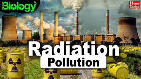 Radiation Pollution | Pollution - Sources & Effects | Part 4 | Home ...