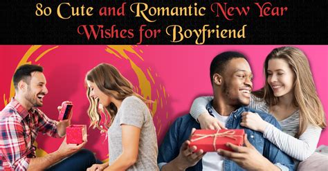 80 Cute and Romantic New Year Wishes for Boyfriend