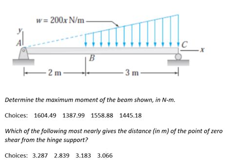 Solved Determine the maximum moment of the beam shown, in | Chegg.com