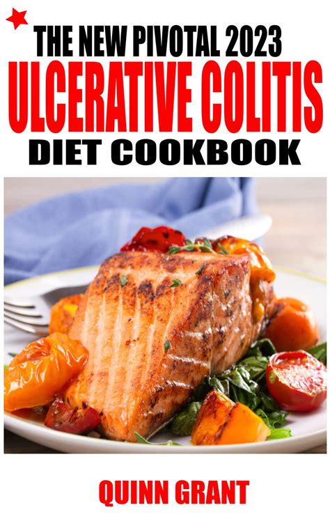 The New Pivotal 2023 Ulcerative Colitis Diet Cookbook: Effective UC ...