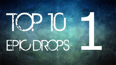 Top 10 Epic Drops - YouTube