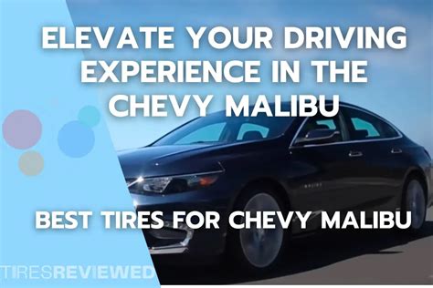 Best Tires for Chevy Malibu - Tires Reviewed