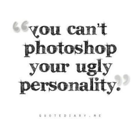 Quotes about Ugly girl (81 quotes)