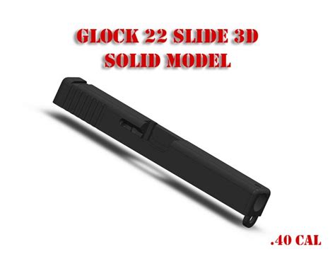 Glock 22 Slide 3D Solid Model