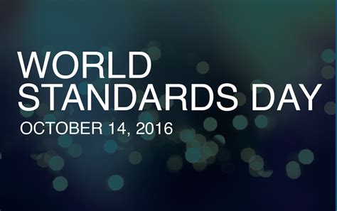 World Standards Day 2016 Theme is “Standards Build Trust”