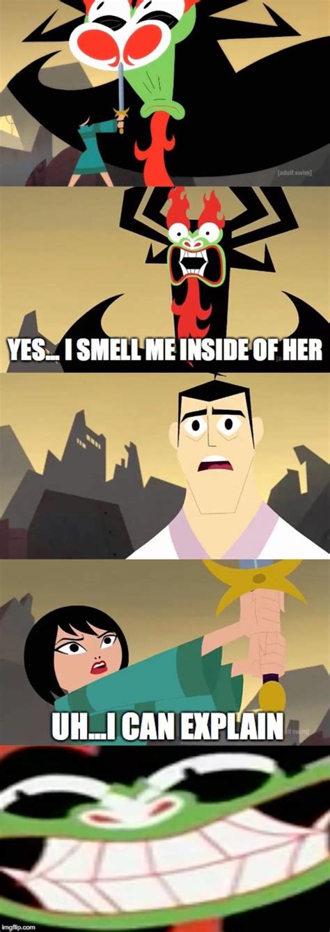 I smell ME "InSiDE HEr" ( ͡° ͜ʖ ͡°) | Samurai Jack | Know Your Meme