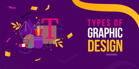 13 Types of Graphic Design to Uplift and Boost Your Brand Visuals