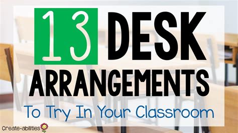 13 Classroom Desk Arrangements To Try In Your Room - Create-Abilities