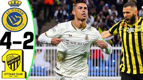 Al Nassr vs Al-Ittihad 4-2 - All Goals and Highlights - 2023 🔥 Ronaldo vs Benzema - YouTube