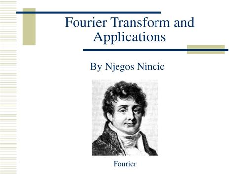 PPT - Fourier Transform and Applications PowerPoint Presentation, free download - ID:221746