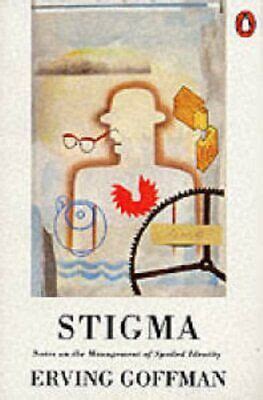 Stigma: Notes on the Management of Spoiled Ident... by Goffman, Erving Paperback 9780140124750 ...