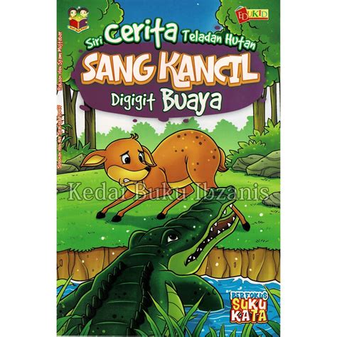 Buku Siri Cerita Teladan Hutan Sang Kancil - Digigit Buaya | Shopee Malaysia